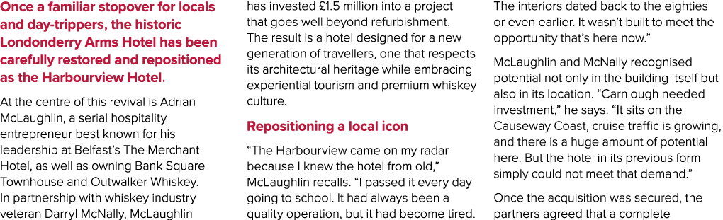 Once a familiar stopover for locals and day trippers, the historic Londonderry Arms Hotel has been carefully restored...