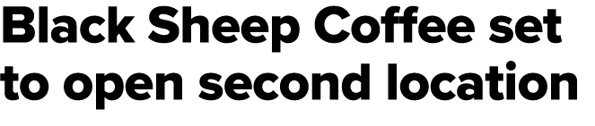 Black Sheep Coffee set to open second location