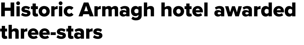 Historic Armagh hotel awarded three stars