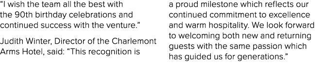 “I wish the team all the best with the 90th birthday celebrations and continued success with the venture.” Judith Win...