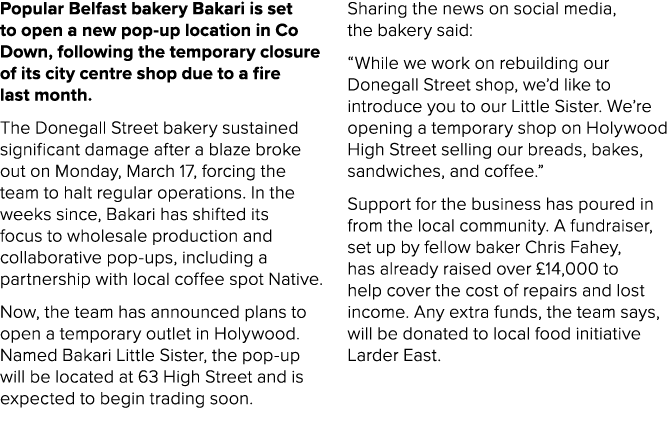 Popular Belfast bakery Bakari is set to open a new pop up location in Co Down, following the temporary closure of its...
