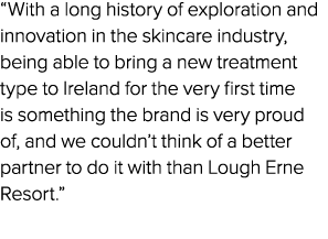 “With a long history of exploration and innovation in the skincare industry, being able to bring a new treatment type...