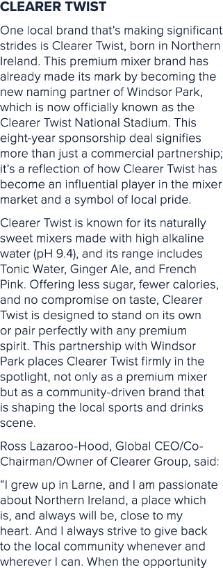 Clearer Twist One local brand that’s making significant strides is Clearer Twist, born in Northern Ireland. This prem...