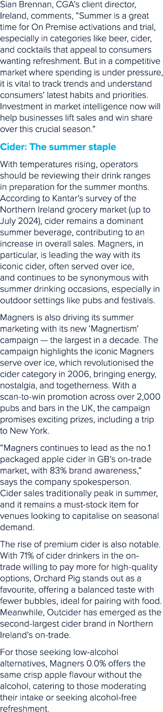 Sian Brennan, CGA’s client director, Ireland, comments, “Summer is a great time for On Premise activations and trial,...