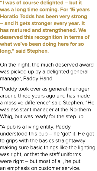 “I was of course delighted – but it was a long time coming. For 15 years Horatio Todds has been very strong – and it ...