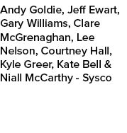 Andy Goldie, Jeff Ewart, Gary Williams, Clare McGrenaghan, Lee Nelson, Courtney Hall, Kyle Greer, Kate Bell & Niall M...