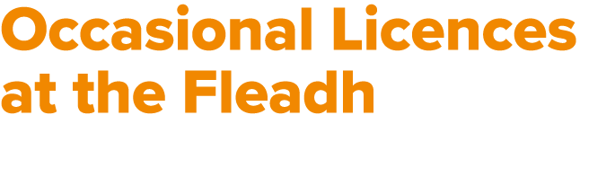 Occasional Licences at the Fleadh