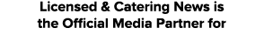 Licensed & Catering News is the Official Media Partner for
