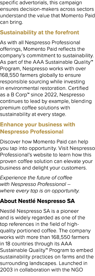 specific advertorials, this campaign ensures decision makers across sectors understand the value that Momento Paid ca...