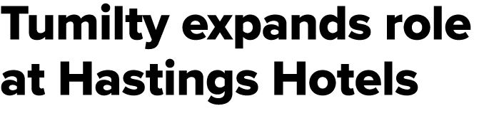 Tumilty expands role at Hastings Hotels