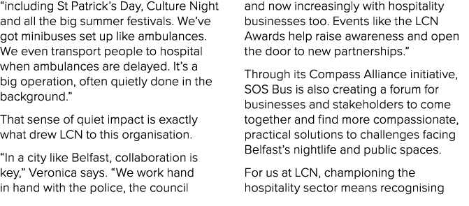“including St Patrick’s Day, Culture Night and all the big summer festivals. We’ve got minibuses set up like ambulanc...
