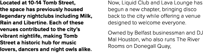 Located at 10 14 Tomb Street, the space has previously housed legendary nightclubs including Milk, Rain and Libertine...