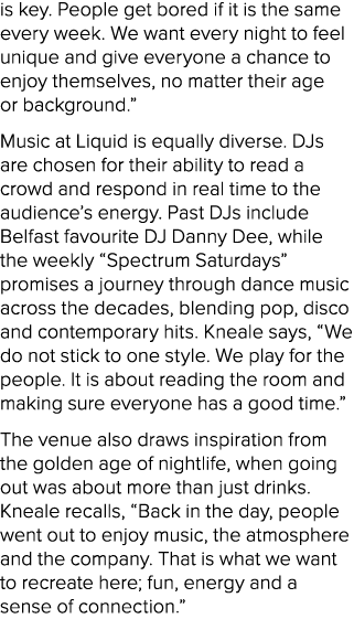 is key. People get bored if it is the same every week. We want every night to feel unique and give everyone a chance ...