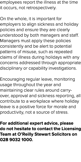 employees report the illness at the time it occurs, not retrospectively. On the whole, it is important for employers ...
