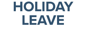 HOLIDAY LEAVE