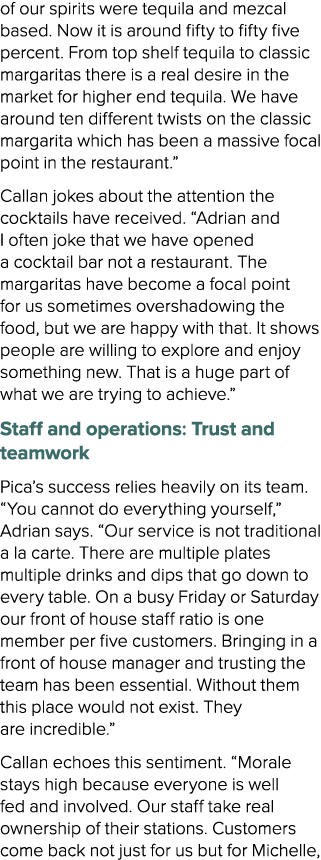 of our spirits were tequila and mezcal based. Now it is around fifty to fifty five percent. From top shelf tequila to...