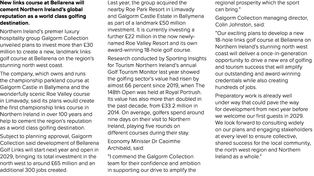 New links course at Bellarena will cement Northern Ireland’s global reputation as a world class golfing destination. ...