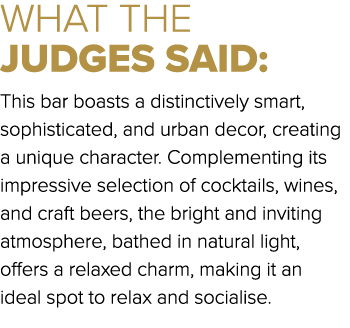 WHAT THE JUDGES SAID: This bar boasts a distinctively smart, sophisticated, and urban decor, creating a unique charac...
