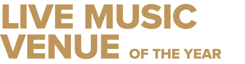 LIVE MUSIC VENUE OF THE YEAR