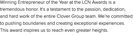 Winning Entrepreneur of the Year at the LCN Awards is a tremendous honor. It’s a testament to the passion, dedication...