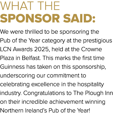 WHAT THE SPONSOR SAID: We were thrilled to be sponsoring the Pub of the Year category at the prestigious LCN Awards 2...