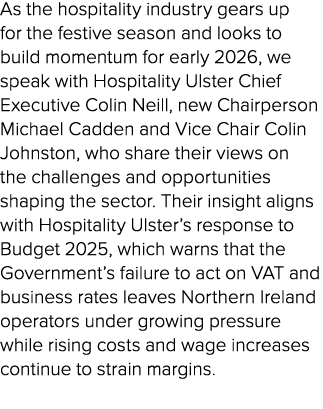 As the hospitality industry gears up for the festive season and looks to build momentum for early 2026, we speak with...