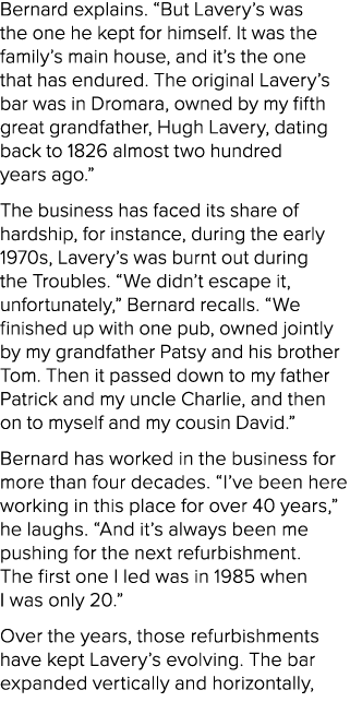 Bernard explains. “But Lavery’s was the one he kept for himself. It was the family’s main house, and it’s the one tha...