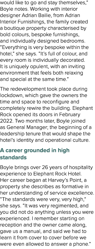 would like to go and stay themselves,” Boyle notes. Working with interior designer Adrian Bailie, from Adrian Interio...