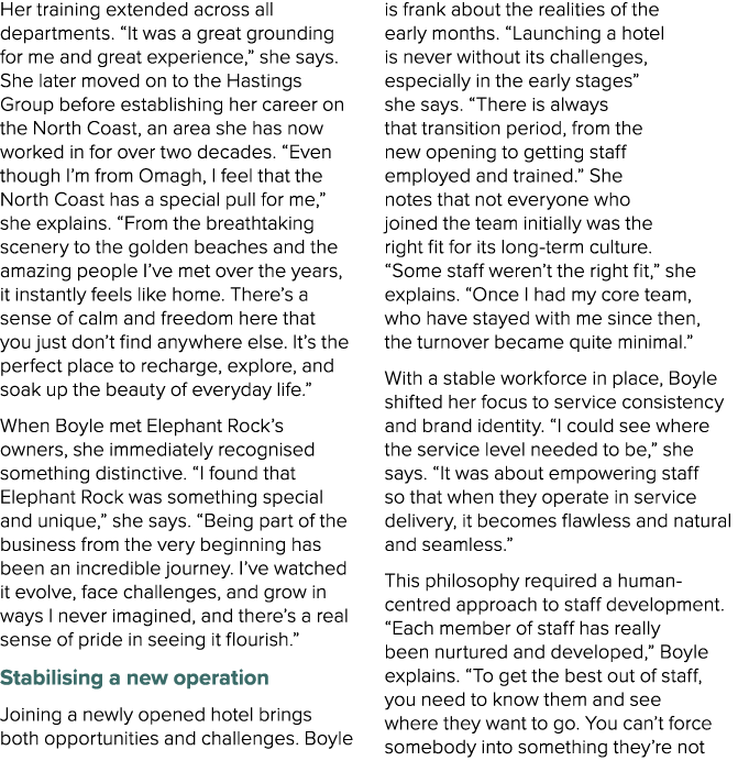 Her training extended across all departments. “It was a great grounding for me and great experience,” she says. She l...