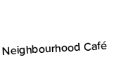 Neighbourhood Caf 