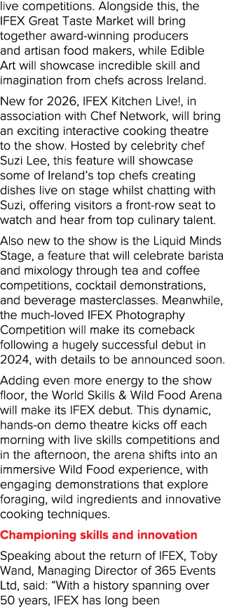 live competitions. Alongside this, the IFEX Great Taste Market will bring together award winning producers and artisa...