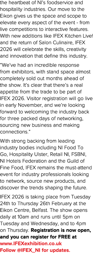 the heartbeat of NI’s foodservice and hospitality industries. Our move to the Eikon gives us the space and scope to e...