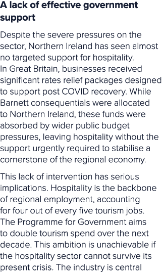A lack of effective government support Despite the severe pressures on the sector, Northern Ireland has seen almost n...