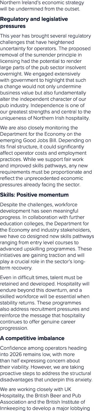 Northern Ireland’s economic strategy will be undermined from the outset. Regulatory and legislative pressures This ye...