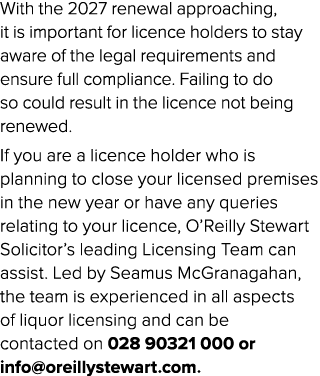 With the 2027 renewal approaching, it is important for licence holders to stay aware of the legal requirements and en...