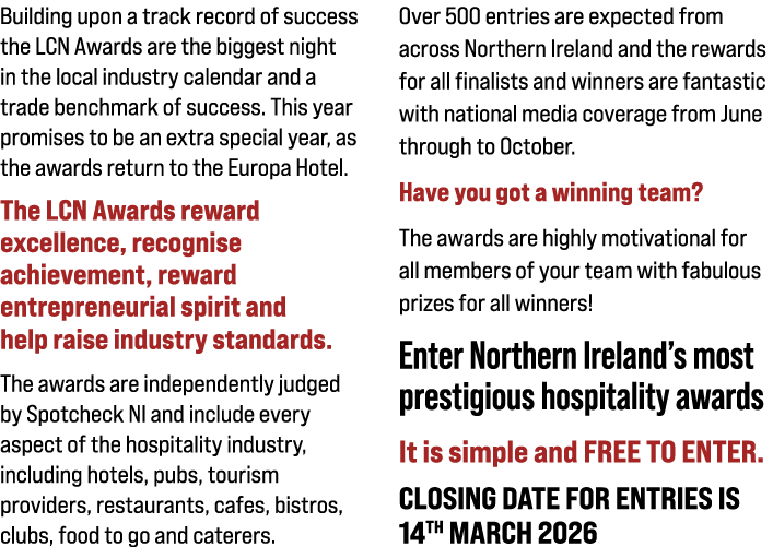 Building upon a track record of success the LCN Awards are the biggest night in the local industry calendar and a tra...