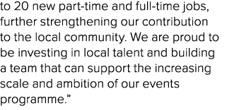to 20 new part time and full time jobs, further strengthening our contribution to the local community. We are proud t...