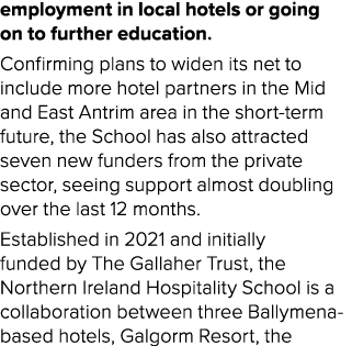 employment in local hotels or going on to further education. Confirming plans to widen its net to include more hotel ...