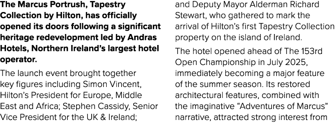 The Marcus Portrush, Tapestry Collection by Hilton, has officially opened its doors following a significant heritage ...