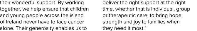their wonderful support. By working together, we help ensure that children and young people across the island of Irel...