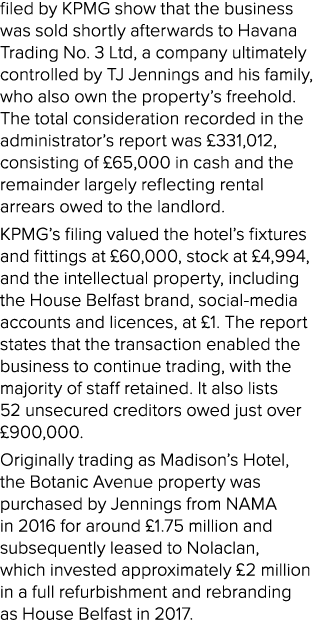 filed by KPMG show that the business was sold shortly afterwards to Havana Trading No. 3 Ltd, a company ultimately co...