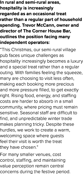 In rural and semi rural areas, hospitality is increasingly regarded as an occasional treat rather than a regular part...