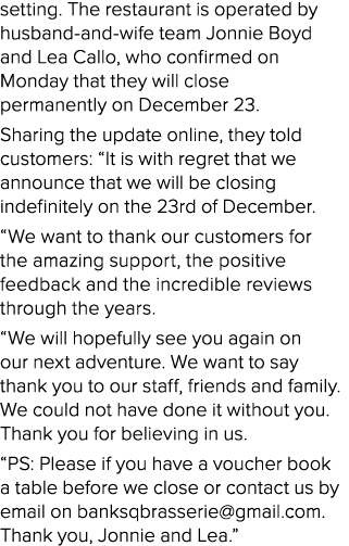 setting. The restaurant is operated by husband and wife team Jonnie Boyd and Lea Callo, who confirmed on Monday that ...