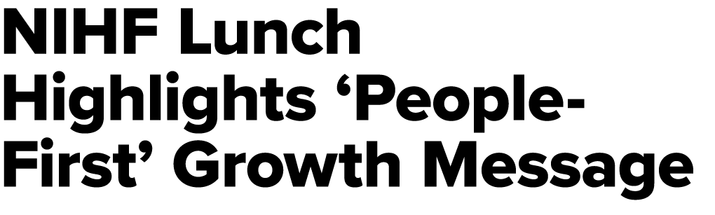 NIHF Lunch Highlights ‘People First’ Growth Message