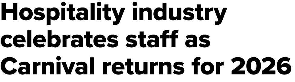 Hospitality industry celebrates staff as Carnival returns for 2026