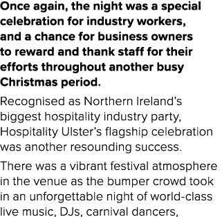 Once again, the night was a special celebration for industry workers, and a chance for business owners to reward and ...