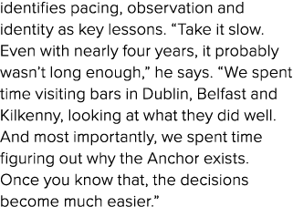 identifies pacing, observation and identity as key lessons. “Take it slow. Even with nearly four years, it probably w...