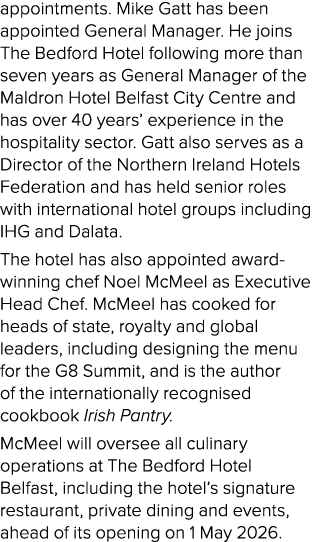 appointments. Mike Gatt has been appointed General Manager. He joins The Bedford Hotel following more than seven year...