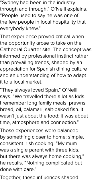 “Sydney had been in the industry through and through,” O’Neill explains. “People used to say he was one of the few pe...