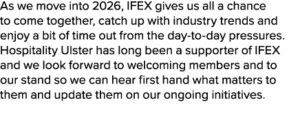 As we move into 2026, IFEX gives us all a chance to come together, catch up with industry trends and enjoy a bit of t...
